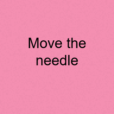 Move the Needle