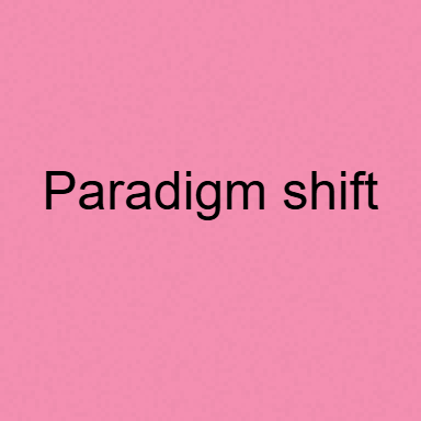 Paradigm Shift