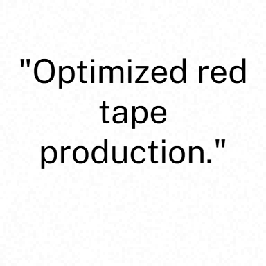 Optimized red tape production