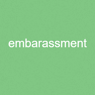 Embarrassment
