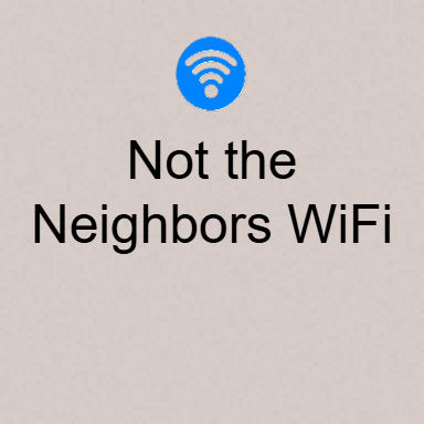 Not the Neighbor's WiFi
